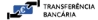 Transferência Bancária